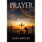 Prayer: Its Necessity, Its Power, Its Conditions - Paperback