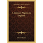 A Literary Pilgrim in England - Paperback