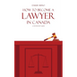 How to Become a Lawyer in Canada: A Step-by-Step Guide - Paperback