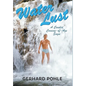 Water Lust: A Candid Coming-of-Age Saga - Hardcover