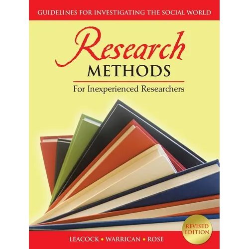 Research Methods for Inexperienced Researchers: Guidelines for Investigating the Social World - Paperback
