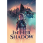 In Her Shadow - Paperback