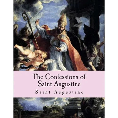 The Confessions of Saint Augustine - Paperback