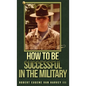 How to Be Successful in the Military - Hardcover