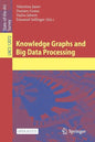Knowledge Graphs and Big Data Processing - Paperback