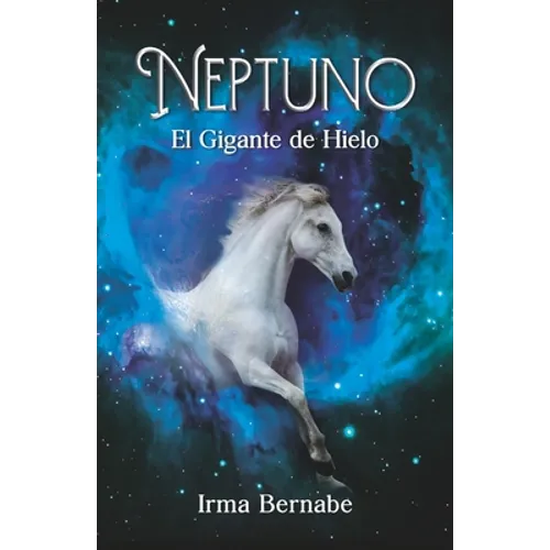 Neptuno: El Gigante de Hielo - Paperback