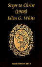 Steps to Christ 1908 Ellen G. White - Paperback
