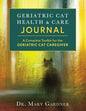 Geriatric CatHealth & Care Journal: A complete toolkit for the senior cat caregiver - Paperback