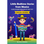 Little Bedtime Stories from Mexico: Learn Spanish with side by side text - Paperback