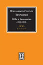 Williamson County, Tennessee Wills and Inventories, 1800-1818. ( Books 1 & 2 ) - Paperback