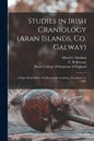 Studies in Irish Craniology (Aran Islands, Co. Galway): a Paper Read Before the Royal Irish Academy, December 12, 1892 - Paperback