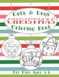 Cats and Dogs Christmas Coloring Book: Holiday Activity Pages for Kids Ages 4-8 - Paperback