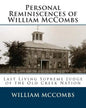 Personal Reminiscences of William McCombs: Last Living Supreme Judge of the Old Creek Nation - Paperback