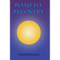 Road to Recovery: Understanding the 12 Steps of Alcoholics Anonymous - Paperback