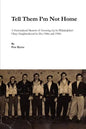Tell Them I'm Not Home - Paperback
