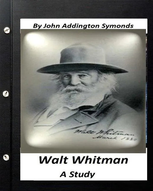 Walt Whitman: a study. By John Addington Symonds - Paperback