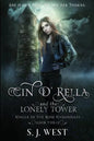 Cin d'Rella and the Lonely Tower: Circle of the Rose Chronicles, Book 3 - Paperback