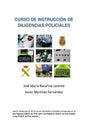 Curso de Instruccion de Diligencias Policiales: Manual teorico y practico para redactar un atestado - Paperback