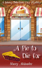 A Pie to Die For: A Bakery Detectives Cozy Mystery - Paperback