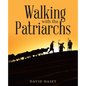 Walking with the Patriarchs - Paperback