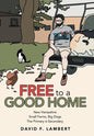 Free to a Good Home - Hardcover