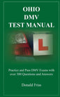 Ohio DMV Test Manual: Practice and Pass DMV Exams with over 300 Questions and Answers - Paperback