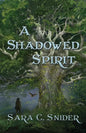 A Shadowed Spirit - Paperback