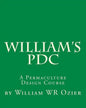 William's PDC: A Permaculture Design Course - Paperback