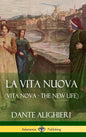 La Vita Nuova (Vita Nova - The New Life) (Hardcover) - Hardcover