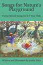 Songs for Nature's Playground: Forest School Songs for 3-7 Year Olds - Paperback