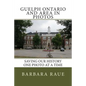 Guelph Ontario and Area in Photos: Saving Our History One Photo at a Time - Paperback