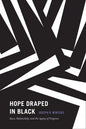 Hope Draped in Black: Race, Melancholy, and the Agony of Progress - Paperback