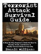 Terrorist Attack Survival Guide: A Step-By-Step Beginner's Guide On How To Identify, Evade, and Survive A Deadly Terrorist Strike In Your City - Paperback