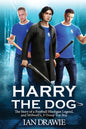 Harry the Dog: The Story of a Football Hooligan Legend, and Millwall's F-Troop Top Boy - Paperback