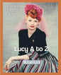 Lucy A to Z: The Lucille Ball Encyclopedia - Paperback