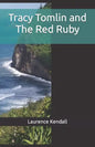 Tracy Tomlin and The Red Ruby - Paperback