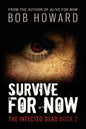 Survive for Now: The Infected Dead Book 2 - Paperback