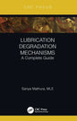 Lubrication Degradation Mechanisms: A Complete Guide - Hardcover