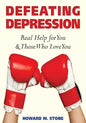Defeating Depression: Real Help for You and Those Who Love You - Paperback