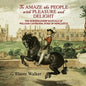 'To Amaze the People with Pleasure and Delight": The horsemanship manuals of William Cavendish, Duke of Newcastle - Paperback