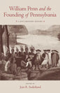 William Penn and the Founding of Pennsylvania, 1680-1684: A Documentary History - Paperback