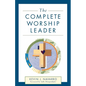 The Complete Worship Leader - Paperback