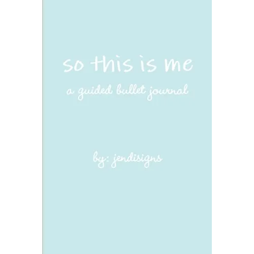so this is me - a guided bullet journal - Paperback