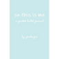 so this is me - a guided bullet journal - Paperback