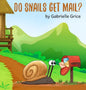 Do Snails Get Mail? - Hardcover