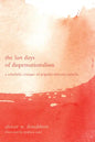 The Last Days of Dispensationalism: A Scholarly Critique of Popular Misconceptions - Paperback