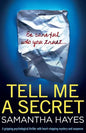 Tell Me A Secret: A gripping psychological thriller with heart-stopping mystery and suspense - Paperback