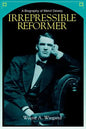 Irrepressible Reformer - Paperback