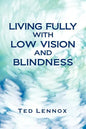 Living Fully with Low Vision and Blindness - Paperback