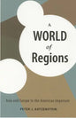 A World of Regions: Asia and Europe in the American Imperium - Paperback